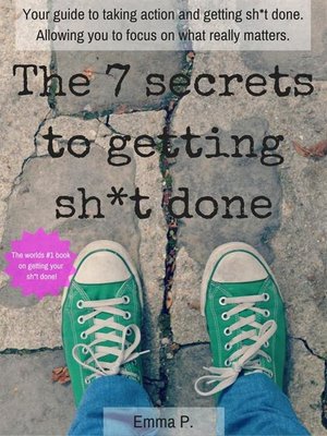 cover image of The 7 secrets to getting sh*t done